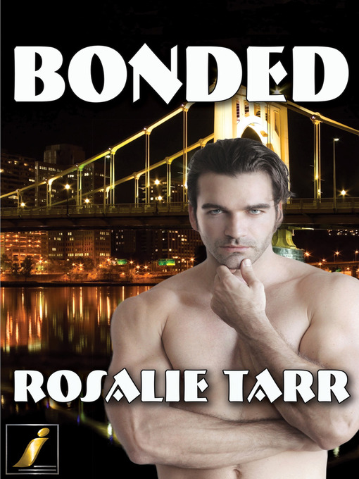Title details for Bonded by Rosalie Tarr - Available